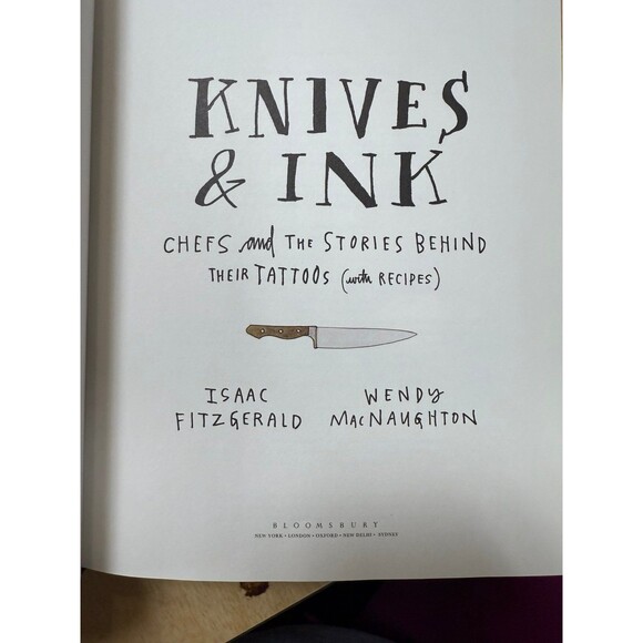 Knives and Ink Chef’s & The Stories Behind Their Tattoos (and recipes) Book HC - Picture 3 of 7